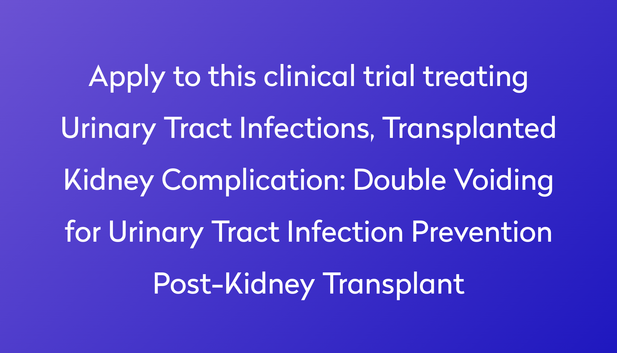 Double Voiding For Urinary Tract Infection Prevention Post Kidney double-voiding-for-urinary-tract-infection-prevention-post-kidney